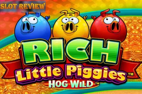 Rich Little Piggies Hog Wild